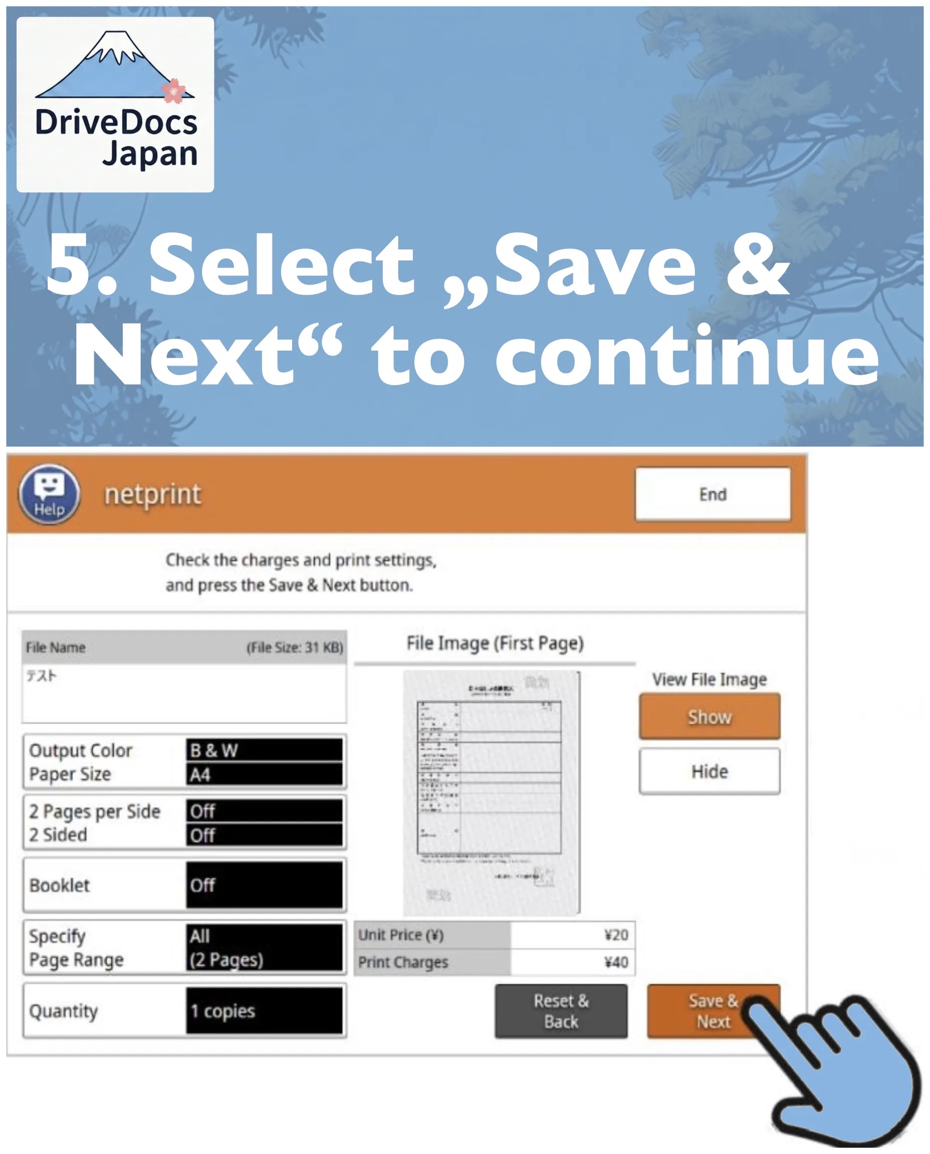 Die Druckauswahl bestaetigen und zum naechsten Schritt.